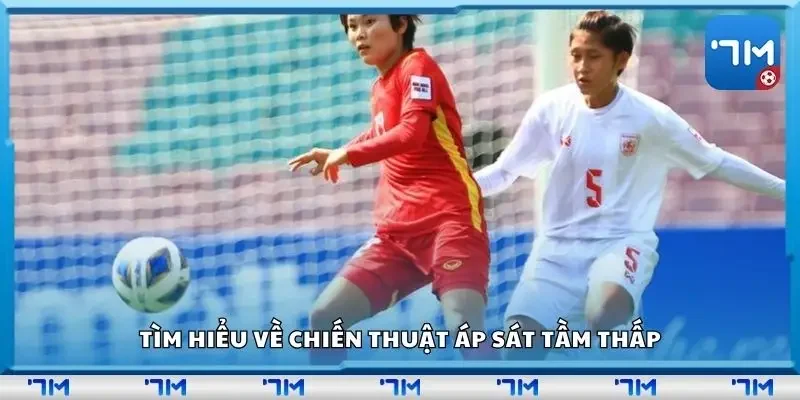 Tìm hiểu về chiến thuật áp sát tầm thấp