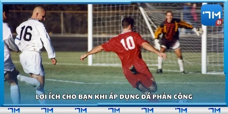 Lợi ích cho bạn khi áp dụng đá phản công